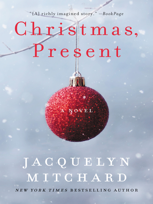 Title details for Christmas, Present by Jacquelyn Mitchard - Wait list